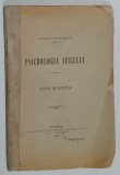 PSICHOLOGIA STILULUI , STUDIU DE ESTETICA de PETRU P. NEGULESCU , 1896