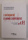 L&#039; AVENEMENT D &#039;HOMO COOPERATUS par XAVIER CORNETTE DE SAINT CYR et LOUIS CORNETTE DE SAINT CYR , 2021