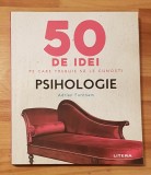 50 de idei pe care trebuie sa le cunosti de Adrian Furnham
