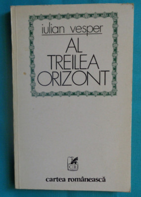 Iulian Vesper &amp;ndash; Al treilea orizont ( prima editie ) foto