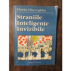 Straniile Inteligențe Invizibile - Florin Gheorghiță