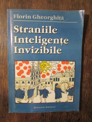 Straniile Inteligențe Invizibile - Florin Gheorghiță foto