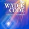 The Water Code: Unlocking the Truth Within