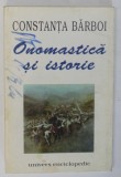 ONOMASTICA SI ISTORIE , COMUNA RUCAR JUDETUL ARGES de CONSTANTA BARBOI 1999 , COPERTA FATA PREZINTA INSEMNARI