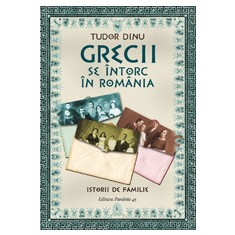 GRECII SE &Icirc;NTORC &Icirc;N ROM&Acirc;NIA. ISTORII DE FAMILIE