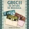 GRECII SE &Icirc;NTORC &Icirc;N ROM&Acirc;NIA. ISTORII DE FAMILIE