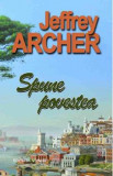 Spune povestea - Jeffrey Archer