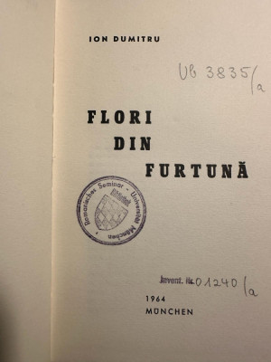 debut Ion (Jon) Dumitru, Flori din furtuna M&amp;uuml;nchen 1964,versuri,exil,disidenta foto