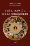 Trezirea modernă și somnul contemporanilor - Paperback brosat - Dan Berindei - Cartex