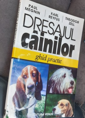 DRESAJUL CAINILOR GHID PRACTIC foto