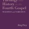 Theology and History in the Fourth Gospel: Tradition and Narration