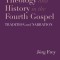 Theology and History in the Fourth Gospel: Tradition and Narration