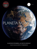 Planeta noastra | Alastair Fothergill, Keith Scholey, Litera
