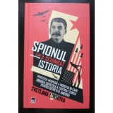 Svetlana Lokhova - Spionul care a schimbat istoria: povestea nespusă...