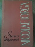 Scrieri Despre Arta - Nicolae Iorga, Meridiane 1968, 380 Pagini, Carte Arta, Limba Romana