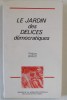 LE JARDIN DES DELICES DEMOCRATIQUES par PHILIPPE BRAUD , 1991
