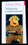Francoise Thom, Sfirsiturile comunismului (Polirom, 1996), impecabila