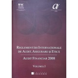 REGLEMENTARI INTERNATIONALE DE AUDIT, ASIGURARE SI ETICA. AUDIT FINANCIAR 2008 VOL.1-COLECTIV-238648