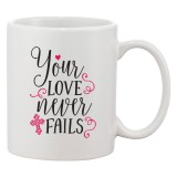Cana alba personalizata &#039;Your love never fails&#039;, INOVATIX&reg;. 330ml