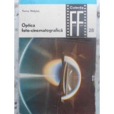 OPTICA FOTO-CINEMATOGRAFICA VOL.1 ELEMENTE DE OPTICA FOTOGRAFICA-TOMA RADULET-231827