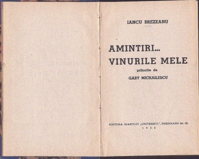 1248SPN Iancu Brezeanu, Amintiri &amp;hellip; vinurile mele pritocite de Gaby Michailescu, 1939 foto