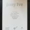 Geniul din spatele celor mai importante produse Apple - Jony Ive