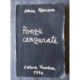 Adrian Păunescu - Poezii cenzurate: 22 august 1968 - 22 decembrie 1989