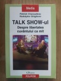 Talk show-ul - Patrick Charaudeau, Rodolphe Ghiglione