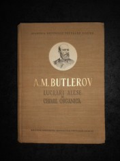 A. M. BUTLEROV - LUCRARI ALESE DE CHIMIE ORGANICA (1956, editie cartonata)