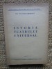 Istoria teatrului universal &ndash; Octavian Gheorghiu
