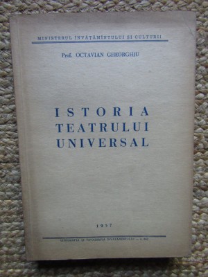 Istoria teatrului universal &amp;ndash; Octavian Gheorghiu foto