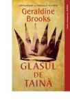 Glasul de taina - de GERALDINE BROOKS