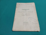 TAROT SAU CĂLĂTORIA OMULUI / MIRCEA STREINUL / CERNĂUȚI /1935 *