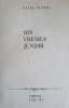 Din Vremea Junimii - Pavel Florea, Omnia 1993, Biografii, Carte beletristica, 163 pagini