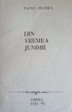 Din Vremea Junimii - Pavel Florea, Omnia 1993, Biografii, Carte beletristica, 163 pagini