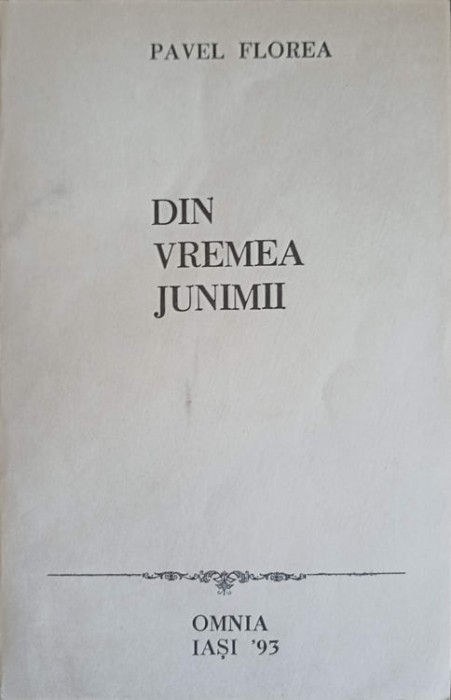 DIN VREMEA JUNIMII-PAVEL FLOREA