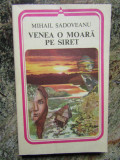 VENEA O MOARA PE SIRET - MIHAIL SADOVEANU