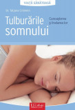 Tulburările somnului. Viață sănătoasă - Paperback brosat - Dr. Tatjana Cr&ouml;nlein - Univers Enciclopedic