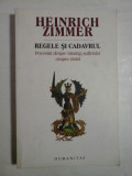 REGELE SI CADAVRUL Povestiri despre biruinta sufletului asupra raului - Heinrich ZIMMER, Humanitas