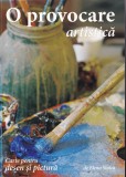 Elena Stoica - O provocare artistica. Carte pentru desen si pictura