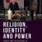 Religion, Identity and Power: Turkey and the Balkans in the Twenty-First Century