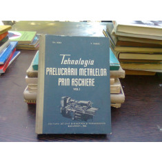 Tehnologia prelucrarii metalelor prin aschiere - Gh. Biber vol.1