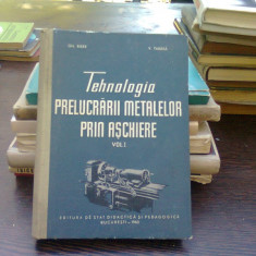 Tehnologia prelucrarii metalelor prin aschiere - Gh. Biber vol.1