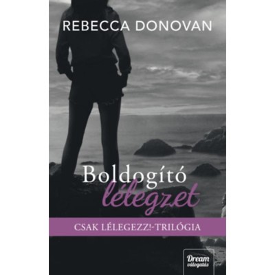 Boldog&amp;iacute;t&amp;oacute; l&amp;eacute;legzet - (K&amp;uuml;l&amp;ouml;nleges kiad&amp;aacute;s) - Rebecca Donovan foto