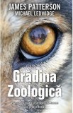 Gradina zoologica - James Patterson, Michael Ledwidge