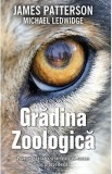 Gradina zoologica - James Patterson, Michael Ledwidge