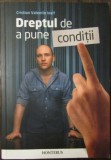 Dreptul de a pune conditii - Cristian Valentin Iosif