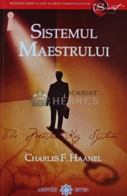 Sistemul maestrului - Charles F. Haanel ($O19) foto