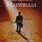 Sistemul maestrului - Charles F. Haanel ($O19)