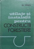 UTILAJE SI INSTALATII PENTRU CONSTRUCTII FORESTIERE-GH. IONASCU